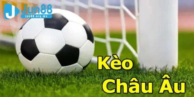 kèo Châu Âu